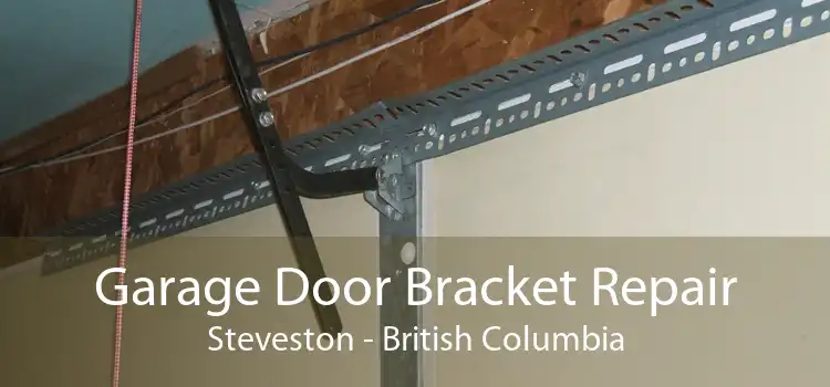 Garage Door Bracket Repair Steveston - British Columbia