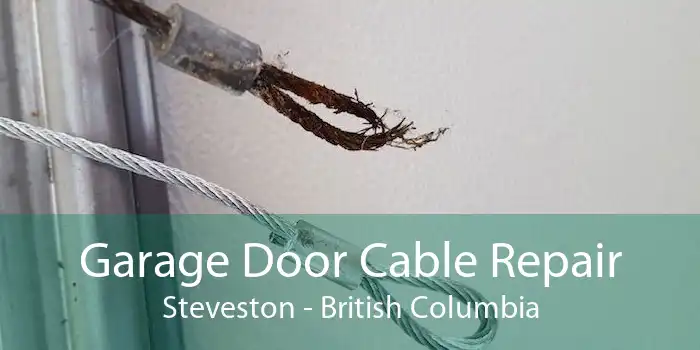 Garage Door Cable Repair Steveston - British Columbia