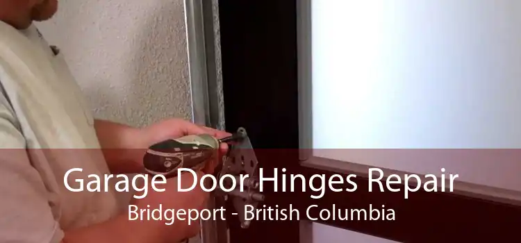 Garage Door Hinges Repair Bridgeport - British Columbia