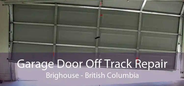 Garage Door Off Track Repair Brighouse - British Columbia