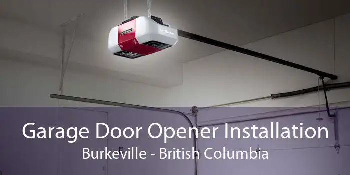 Garage Door Opener Installation Burkeville - British Columbia