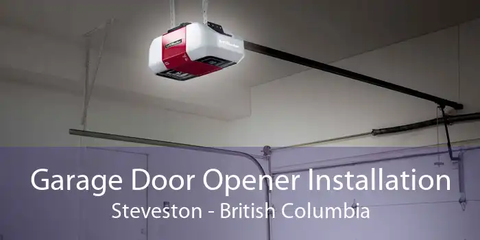 Garage Door Opener Installation Steveston - British Columbia