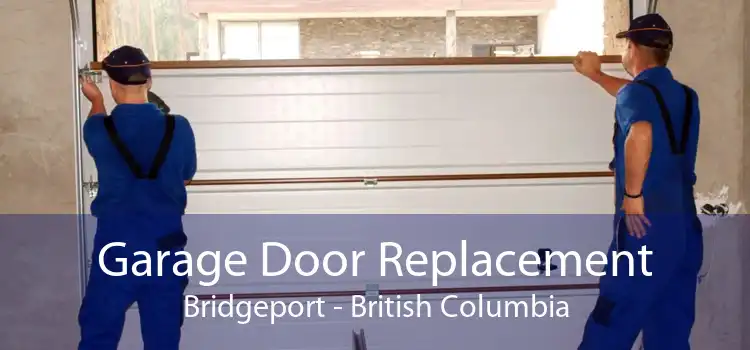 Garage Door Replacement Bridgeport - British Columbia