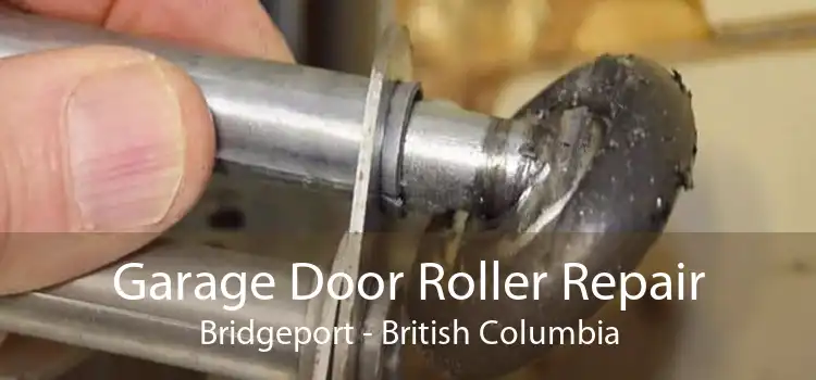 Garage Door Roller Repair Bridgeport - British Columbia
