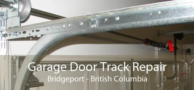 Garage Door Track Repair Bridgeport - British Columbia