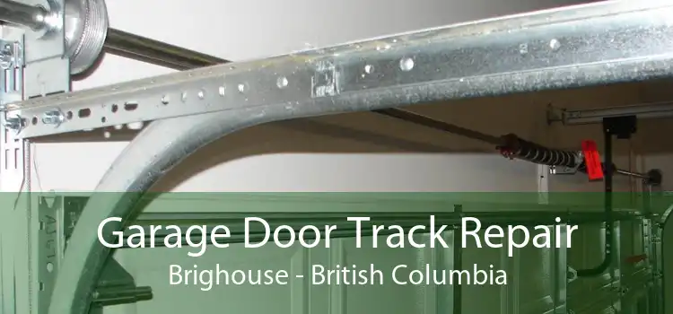 Garage Door Track Repair Brighouse - British Columbia