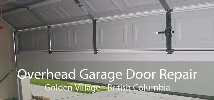 Overhead Garage Door Repair Golden Village - British Columbia