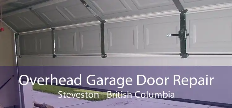 Overhead Garage Door Repair Steveston - British Columbia