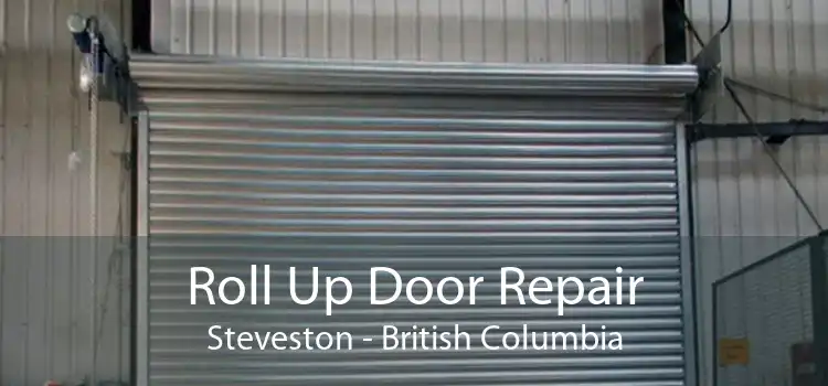 Roll Up Door Repair Steveston - British Columbia